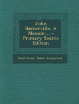 John Baskerville : A Memoir... - Primary Source Edition
