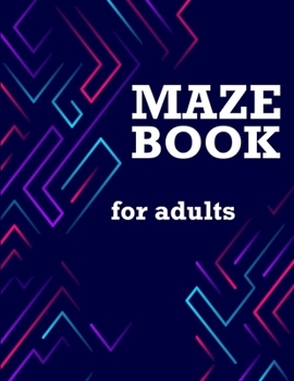 Paperback Maze Book for Adults: Maze Activity Book, Maze Puzzle Books, Brain Puzzles for Adults Book