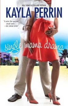Single Mama Drama - Book #1 of the Single Mama