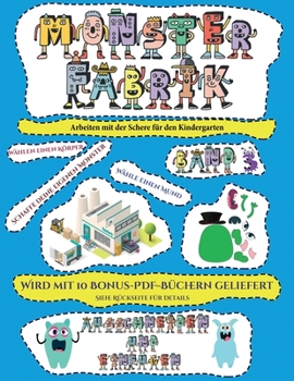 Paperback Arbeiten mit der Schere f?r den Kindergarten: Ausschneiden und Einf?gen -Monsterfabrik Band 3 [German] Book