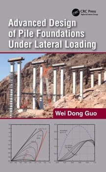 Hardcover Advanced Design of Pile Foundations Under Lateral Loading Book