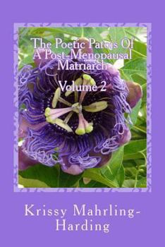 Paperback The Poetic PatoisOf APost-Menopausal Matriarch: Volume 2 Book
