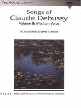 Paperback Songs of Claude Debussy - Volume II: The Vocal Library Book