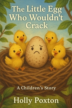 Paperback The Little Egg Who Wouldnt Crack Book