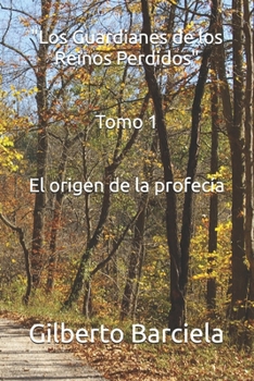 "Los Guardianes de los Reinos Perdidos": Tomo 1 (Spanish Edition)