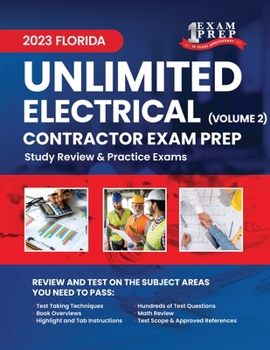Paperback 2023 Florida Unlimited Electrical Contractor Exam Prep: Volume 2: Study Review & Practice Exams Book