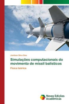 Paperback Simulações computacionais do movimento de míssil balísticos [Portuguese] Book