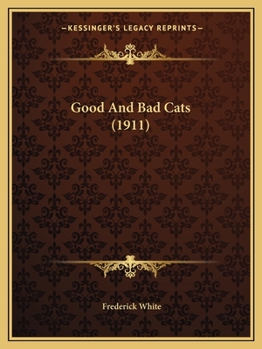 Paperback Good And Bad Cats (1911) Book