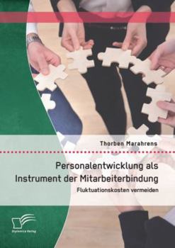 Paperback Personalentwicklung als Instrument der Mitarbeiterbindung: Fluktuationskosten vermeiden [German] Book