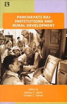 Hardcover Panchayati Raj Institutions and Rural Development: Narratives on Inclusion of Excluded Book