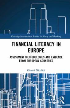 Hardcover Financial Literacy in Europe: Assessment Methodologies and Evidence from European Countries Book