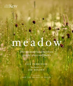 Hardcover Meadow: The Intimate Bond Between People, Place and Plants Book