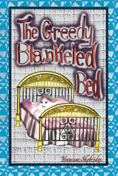 Paperback The Greedy Blanketed Bed Book