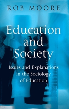 Paperback Education and Society: Issues and Explanations in the Sociology of Education Book