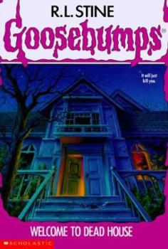 Welcome to Dead House - Book #1 of the Goosebumps