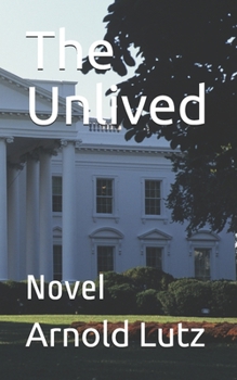Paperback The Unlived: Novel Book