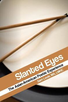 Paperback Slanted Eyes: The Asian-American Poetic Experience Book