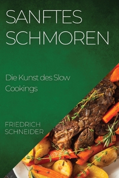 Paperback Sanftes Schmoren: Die Kunst des Slow Cookings [German] Book