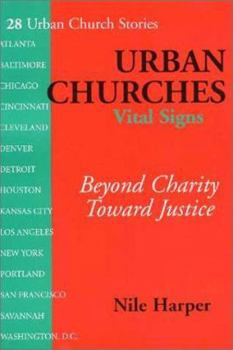 Paperback Urban Churches, Vital Signs: Beyond Charity Toward Justice Book