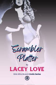Scrambler Platter (Girls Who Brunch Erotic Series)