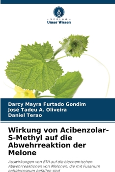 Paperback Wirkung von Acibenzolar-S-Methyl auf die Abwehrreaktion der Melone [German] Book