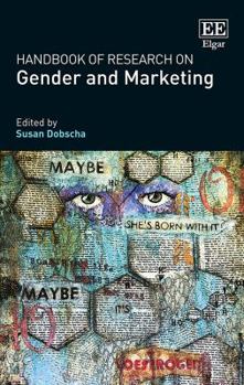 Hardcover Handbook of Research on Gender and Marketing (Research Handbooks in Business and Management series) Book