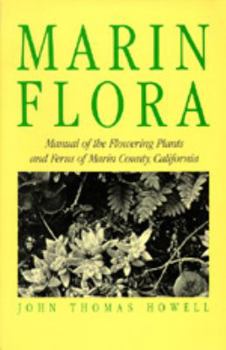 Paperback Marin Flora: Manual of the Flowering Plants and Ferns of Marin County, California, Second Edition with Supplement Book