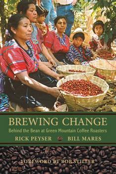 Paperback Brewing Change: Behind the Bean at Green Mountain Coffee Roasters Book