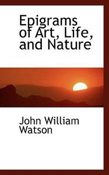 Epigrams of Art, Life, and Nature