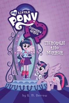 Hardcover Equestria Girls: Through the Mirror Book