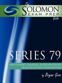 Paperback The Solomon Exam Prep Guide: Series 79: FINRA Investment Banking Representative Qualification Examination Book
