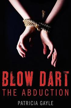 Hardcover Blow Dart: The Abduction Book