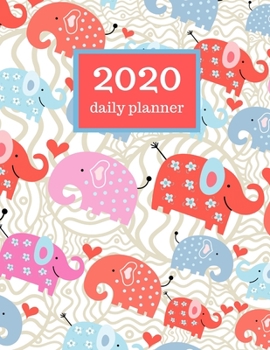2020 Daily Elephant Planner: weekly monthly planner with notes