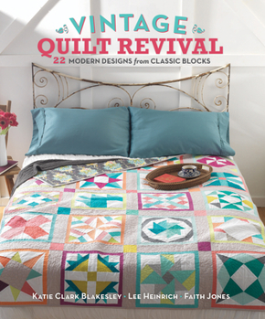 Paperback Vintage Quilt Revival: 22 Modern Designs from Classic Blocks [With CDROM] Book
