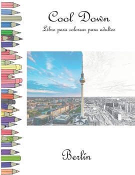 Paperback Cool Down - Libro para colorear para adultos: Berlín [Spanish] Book