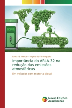 Import�ncia do ARLA-32 na redu��o das emiss�es atmosf�ricas