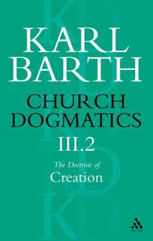 Church Dogmatics 3.2 - Book #3.2 of the Church Dogmatics