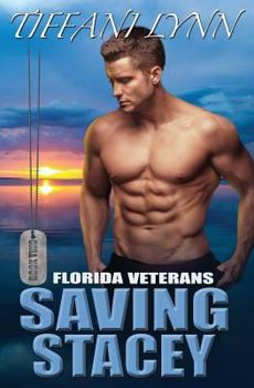 Saving Stacey - Book #2 of the Florida Veterans