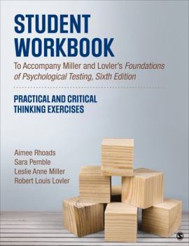 Paperback Student Workbook to Accompany Miller and Lovler's Foundations of Psychological Testing: Practical and Critical Thinking Exercises Book