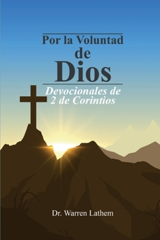 Paperback Por la Voluntad de Dios: Devocionales de 2 de Corintios [Spanish] Book