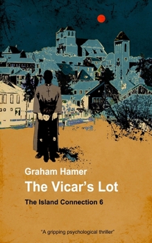 The Vicar's Lot: A gripping psychological thriller - Book #6 of the Island Connection