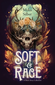 Paperback Soft & Rage: A short story collection Book