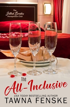 The All-Inclusive: A virgin bride, military hero, why choose spicy romance (The Jilted Brides Honeymoon Club)