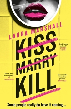 Kiss Marry Kill: The Gripping New Thriller from the #1 Bestseller