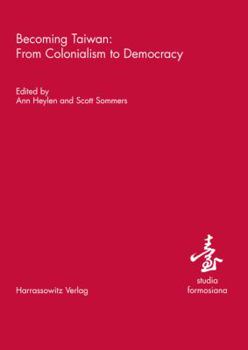 Paperback Becoming Taiwan: From Colonialism to Democracy Book