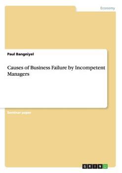 Paperback Causes of Business Failure by Incompetent Managers Book