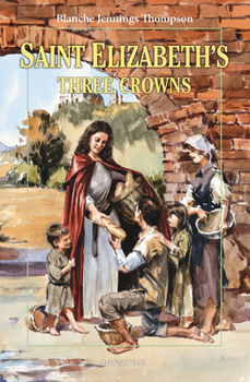 Paperback Saint Elizabeth's Three Crowns Book