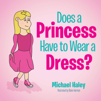 Paperback Does a Princess Have to Wear a Dress? Book