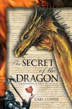 Paperback The Secret of the Dragon: The Revelations of the Sacred Papyruses Book