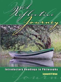 Paperback A REFLECTIVE JOURNEY: INTRODUCTORY READINGS IN PHILOSOPHY Book